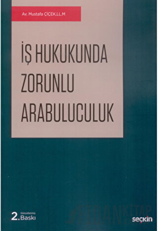 İş Hukukunda Zorunlu Arabuluculuk Mustafa Çiçek