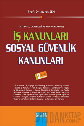 İş Kanunları - Sosyal Güvenlik Kanunları Murat Şen