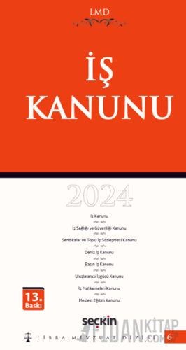 İş Kanunu / LMD–6 Libra Mevzuat Dizisi Mutlu Dinç