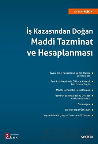 İş Kazasından Doğan Maddi Tazminat ve Hesaplanması İrfan Taşkın