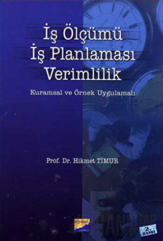 İş Ölçümü, İş Planlaması, Verimlilik Hikmet Timur