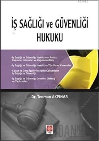 İş Sağlığı ve Güvenliği Hukuku Teoman Akpınar