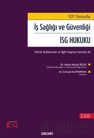 101 Soruda İş Sağlığı ve Güvenliği – İSG Hukuku Teknik Açıklamalar ve 