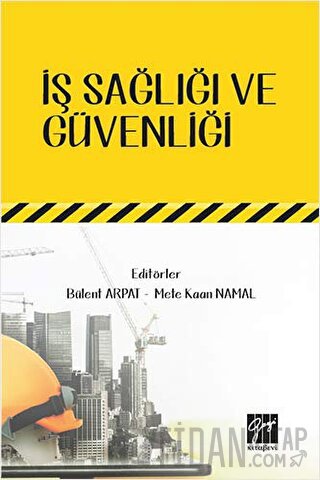 İş Sağlığı ve Güvenliği Bülent Arpat