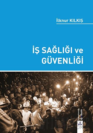 İş Sağlığı ve Güvenliği İlknur Kılkış