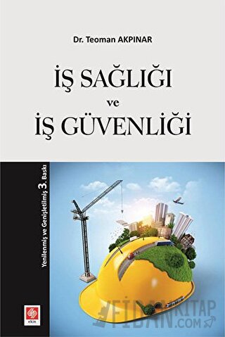 İş Sağlığı ve İş Güvenliği Teoman Akpınar