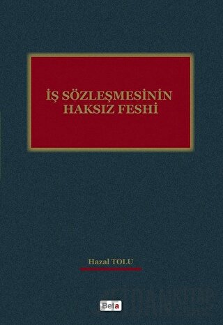 İş Sözleşmesinin Haksız Feshi Hazal Tozlu