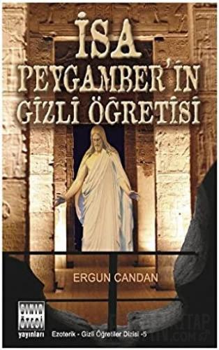 İsa Peygamber’in Gizli Öğretisi Ergun Candan