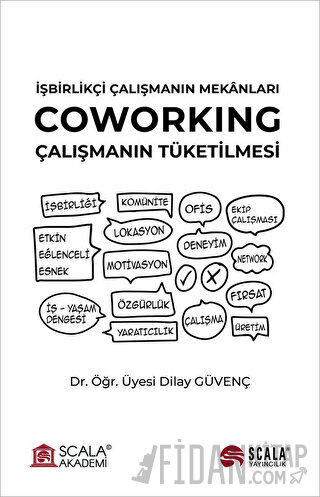 İşbirlikçi Çalışmanın Mekanları - Coworking Dilay Güvenç