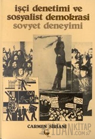 İşçi Denetimi ve Sosyalist Demokrasi Sovyet Deneyimi Carmen Siriani