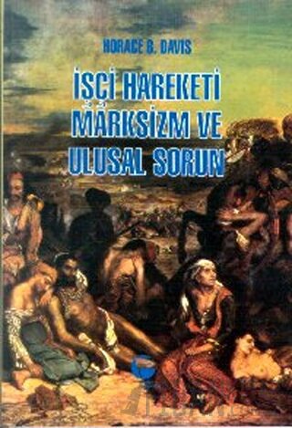 İşçi Hareketi, Marksizm ve Ulusal Sorun Horace B. Davis