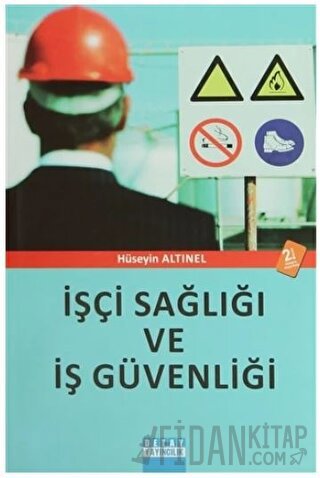 İşçi Sağlığı ve İş Güvenliği Hüseyin Altınel