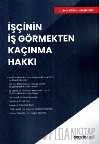 İşçinin İş Görmekten Kaçınma Hakkı Betül Erkanlı Başbüyük