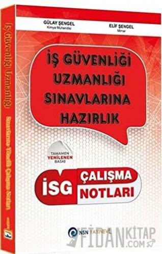 İSG İş Güvenliği Uzmanlığı Çalışma Notları Gülay Şengel