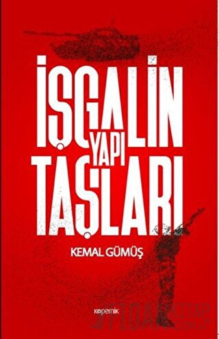 İşgalin Yapı Taşları Kemal Gümüş