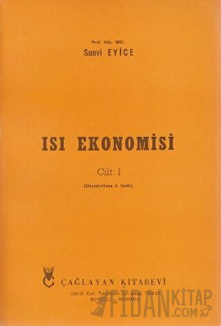 Isı Ekonomisi Cilt: 1 Suavi Eyice