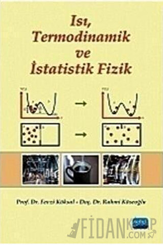 Isı, Termodinamik ve İstatistik Fizik Fevzi Köksal