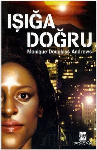 Işığa Doğru Monique Douglass Adrews