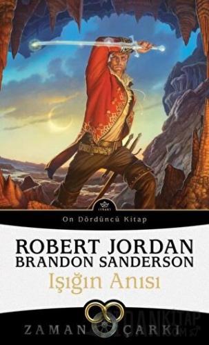 Işığın Anısı - Zaman Çarkı 14 Robert Jordan