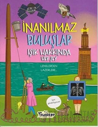 Işık Hakkında Herşey - İnanılmaz Buluşlar Matt Turner