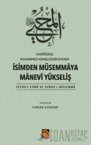 İsimden Müsemmaya Manevi Yükseliş - Fecru'l-Esma ve Subhu'l-Müsemma Fu