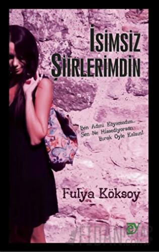 İsimsiz Şiirlerimdin Fulya Köksoy