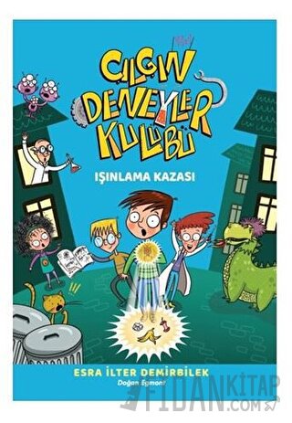 Işınlama Kazası - Çılgın Deneyler Kulübü 1 Esra İlter Demirbilek