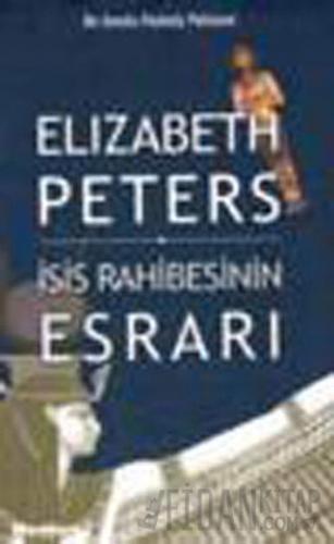 İsis Rahibesinin Esrarı Elizabeth Peters