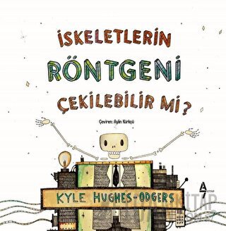 İskeletlerin Röntgeni Çekilebilir mi? Kyle Hughes Odgers