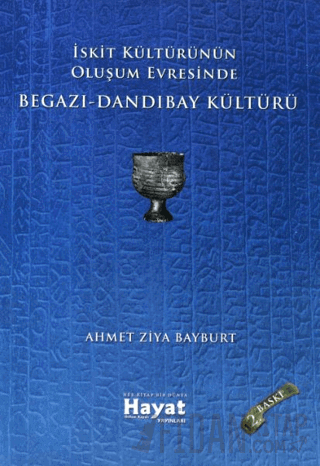 İskit Kültürünün Oluşum Evresinde Begazı-Dandıbay Kültürü Ahmet Ziya B