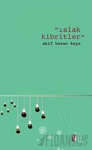 Islak Kibritler Akif Hasan Kaya