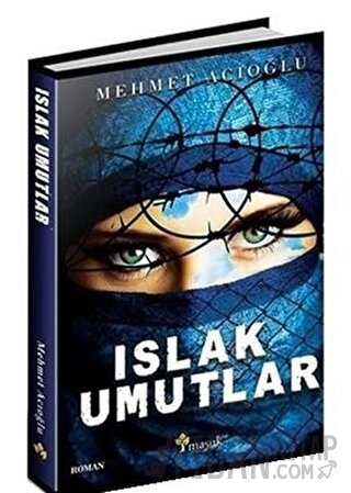 Islak Umutlar Mehmet Acıoğlu