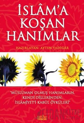 İslam’a Koşan Hanımlar Ayten Yadigar