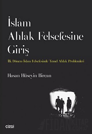 İslam Ahlak Felsefesine Giriş Hasan Hüseyin Bircan