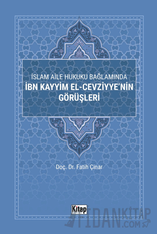 İslam Aile Hukuku Bağlamında İbn Kayyim El-Cezviyye'nin Görüşleri Fati