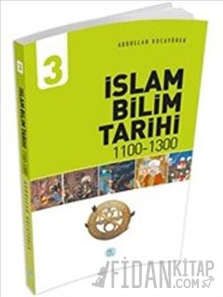 İslam Bilim Tarihi - 3 Abdullah Kocayürek