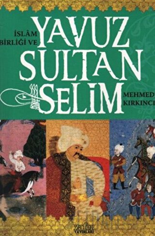 İslam Birliği ve Yavuz Sultan Selim Mehmet Kırkıncı