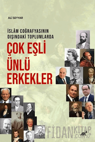 İslam Coğrafyasının Dışındaki Toplumlarda Çok Eşli Ünlü Erkekler Ali S