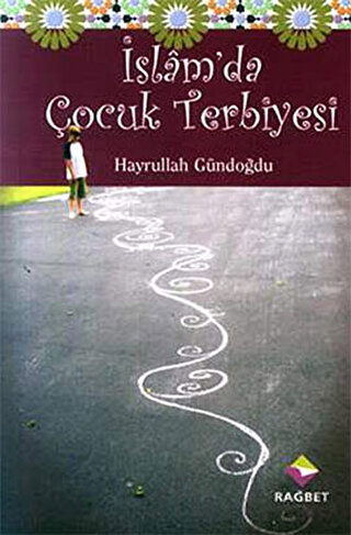 İslam’da Çocuk Terbiyesi Hayrullah Gündoğdu