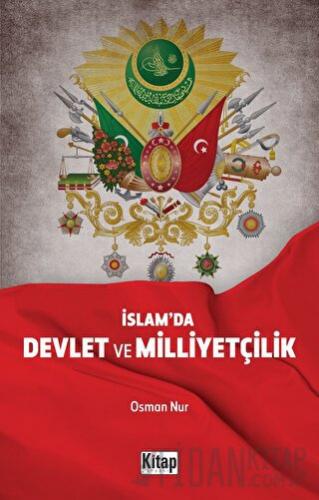 İslam’da Devlet Ve Milliyetçilik Osman Nur