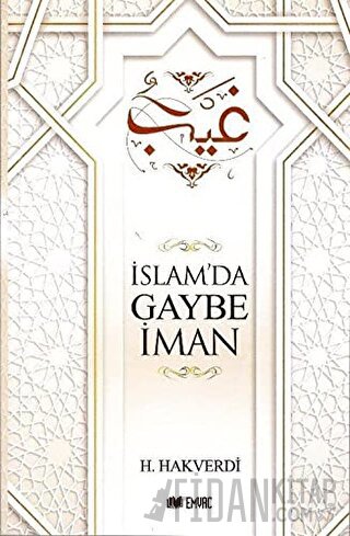 İslam’da Gaybe İman H. Hakverdi