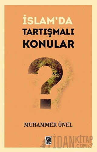 İslam’da Tartışmalı Konular Muhammer Önel