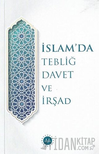 İslam’da Tebliğ Davet ve İrşad Kolektif