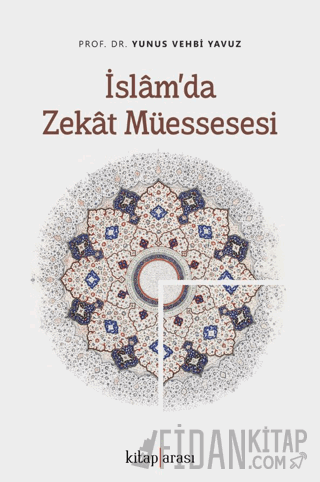 İslam’da Zekat Müessesesi Yunus Vehbi Yavuz