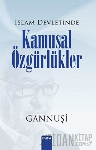 İslam Devletinde Kamusal Özgürlükler Raşid El Gannuşi