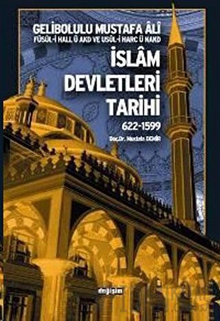 İslam Devletleri Tarihi 622-1599 Mustafa Demir