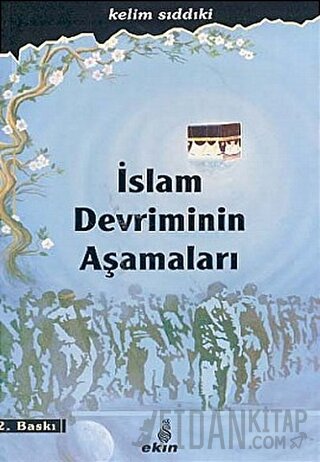 İslam Devriminin Aşamaları Kelim Sıddıki