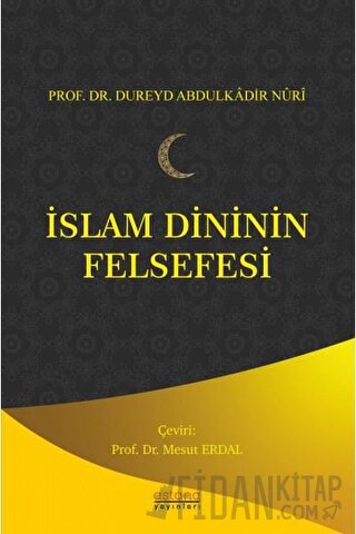 İslam Dininin Felsefesi Dureyd Abdulkadir Nuri