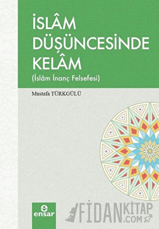 İslam Düşüncesinde Kelam Mustafa Türkgülü