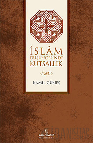 İslam Düşüncesinde Kutsallık Kamil Güneş